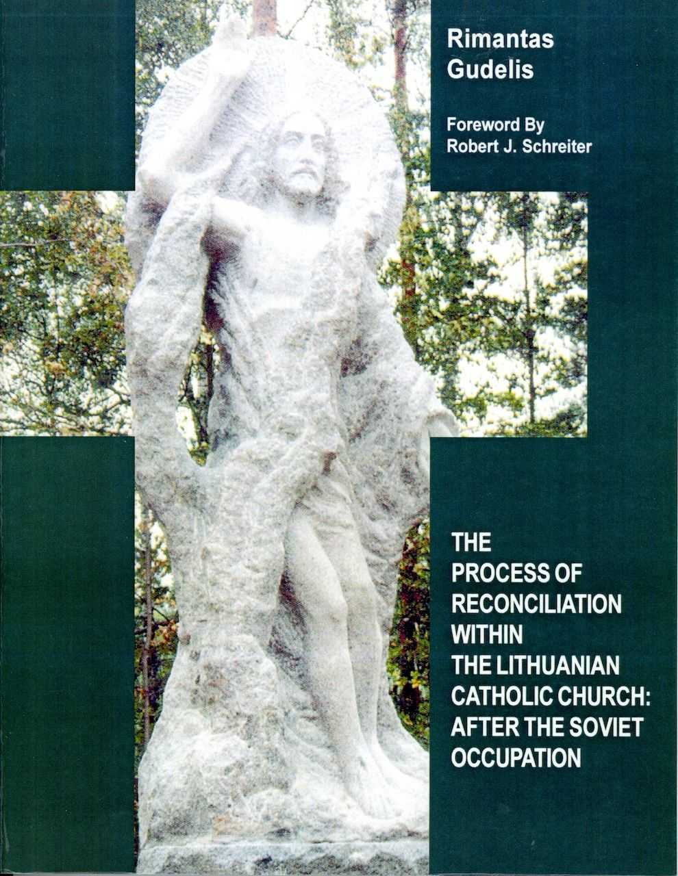 THE PROCESS OF RECONCILIATION WITHIN THE LITHUANIAN CATHOLIC CHURCH AFTER THE SOVIET OCCUPATION