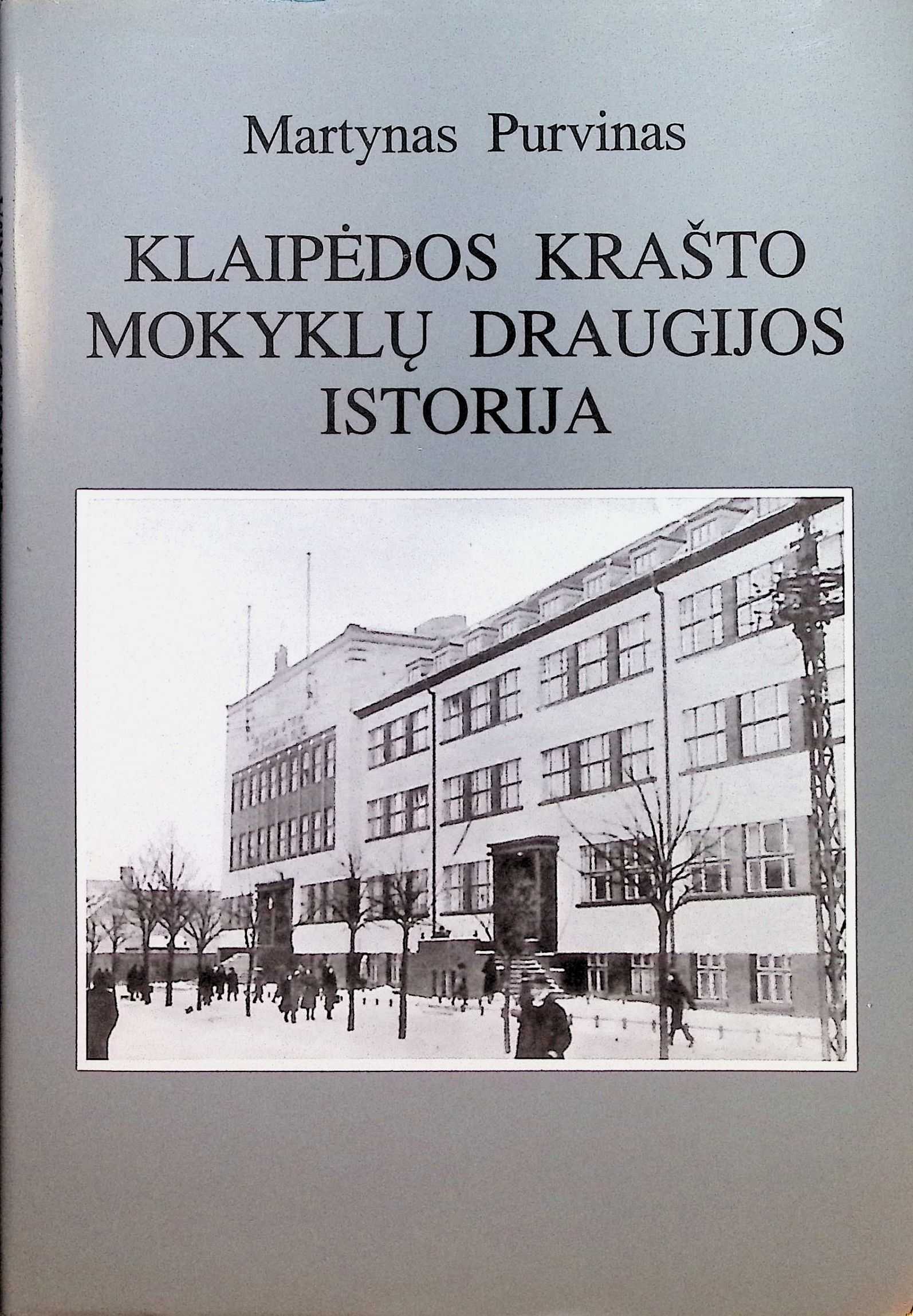 KLAIPĖDOS KRAŠTO MOKYKLŲ DRAUGIJOS ISTORIJA